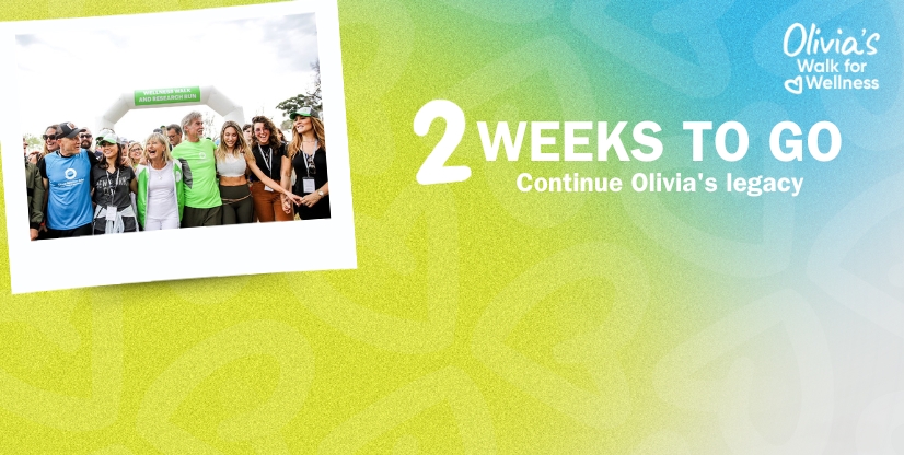 2 weeks to go - Continue Olivia's legacy. Sign up today!